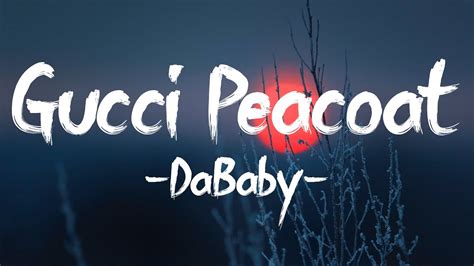 dababy gucci peacoat lyrics|gucci peacoat lyrics.